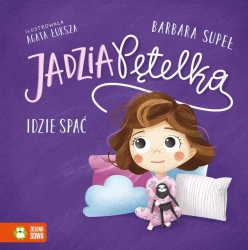 Jadzia Pętelka idzie spać - Barbara Supeł