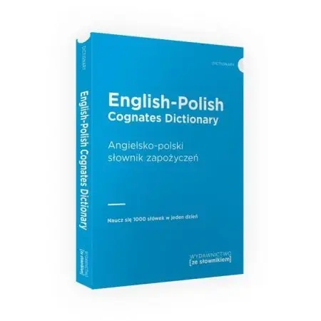English-Polish Cognates Dictionary / Angielsko-polski słownik zapożyczeń - opracowanie zbiorowe