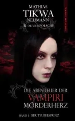 Die Abenteuer der Vampiri Mörderherz - Neumann Mathias Tikwa