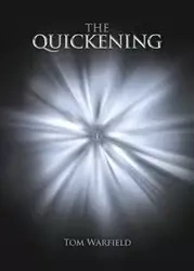 The Quickening - Tom Warfield