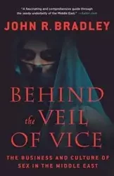 BEHIND THE VEIL OF VICE - BRADLEY JOHN R.