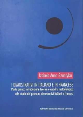 I dimostrativi in italiano e in francese - Izabela Anna Szantyka