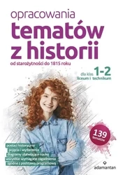Opracowania tematów z historii dla klas 1-2 LO - Opracowanie zbiorowe