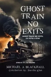 Ghost Train No Exits - Michael Blackhall A