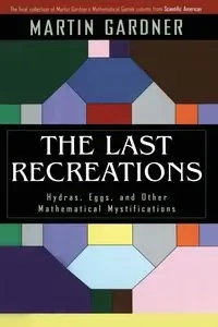 The Last Recreations - Martin Gardner