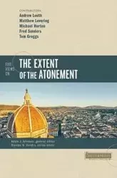 Five Views on the Extent of the Atonement - Louth The Very Revd Archpriest Andrew