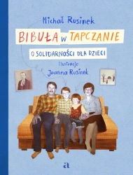 Bibuła w tapczanie. O Solidarności dla dzieci - Michał Rusinek, Joanna Rusinek