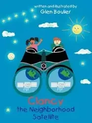 Clancy the Neighborhood Satellite - Glen Boulier