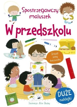 Spostrzegawczy maluszek. W przedszkolu - Becky Miles