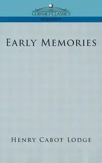 Early Memories - Henry Lodge Cabot