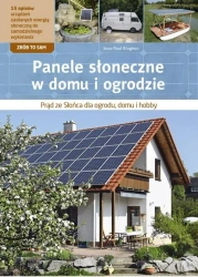 Panele słoneczne w domu i ogrodzie - Jean-Paul Blugeon