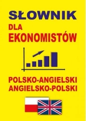 Słownik dla ekonomistów polsko-angielski ang-pol - praca zbiorowa