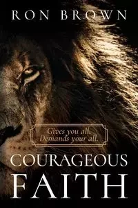 Courageous Faith - Ron Brown