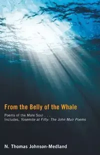 From the Belly of the Whale - Johnson-Medland N. Thomas