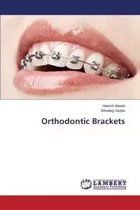Orthodontic Brackets - Anand Hanish