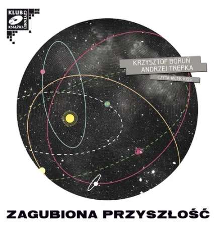 audiobook Zagubiona przyszłość - Krzysztof Boruń, Andrzej Trepka