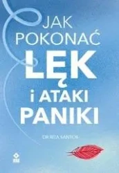 Jak pokonać lęk i ataki paniki - Rita Satos
