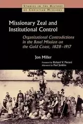 Missionary Zeal and Institutional Control - Jon Miller