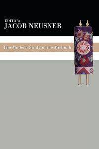 The Modern Study of the Mishnah - Neusner Jacob