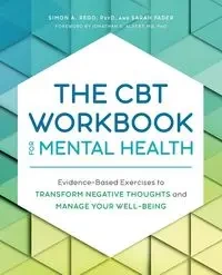 The CBT Workbook for Mental Health - Simon Rego