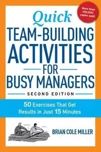 Quick Team-Building Activities for Busy Managers - Brian Miller