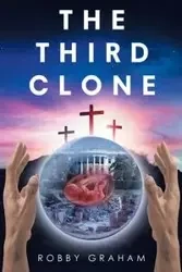 The Third Clone - Graham Robby