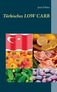 Türkisches Low Carb - Jutta Schütz
