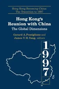 Hong Kong's Reunion with China - Gerard A. Postiglione