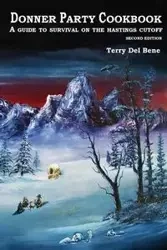 Donner Party Cookbook - Del Terry Bene