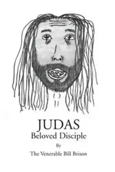 Judas Beloved Disciple - Bill Brison