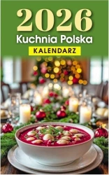Kalendarz 2026 B7 zdzierak Kuchnia Polska - O-press