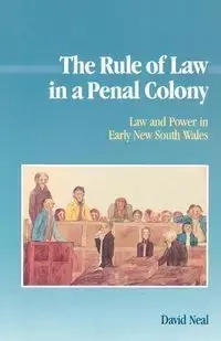 The Rule of Law in a Penal Colony - Neal David