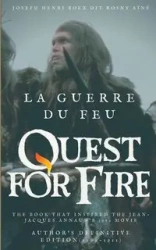 La Guerre du feu (Quest for Fire) - Joseph Henri Boex Dit Rosny Aîné