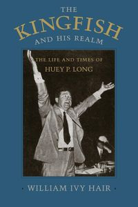 Kingfish and His Realm - William Ivy Hair
