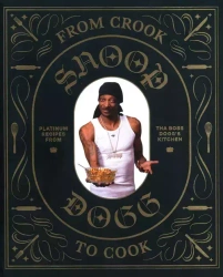 From Crook to Cook - Dogg Snoop, Ryan Ford