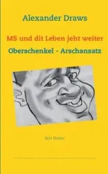 MS und dit Leben jeht weiter - Alexander Draws