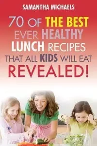 Kids Recipes Book - Samantha Michaels