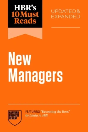 HBR's 10 Must Reads for New Managers - Opracowanie zbiorowe
