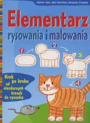 Elementarz rysowania i malowania - Alex Bernfels, Hanne Turk, Rosanna Pradella