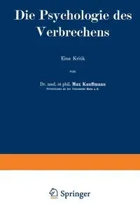 Die Psychologie des Verbrechens - Max Kauffmann