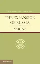The Expansion of Russia - Francis Henry Skrine