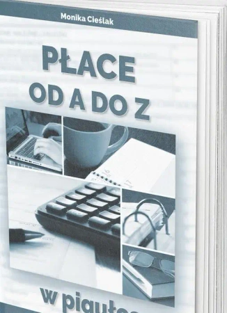 Płace od A do Z w pigułce - Monika Cieślak