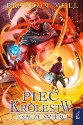 Pięć królestw. Tkacze śmierci. Tom 4 - Brandon Mull