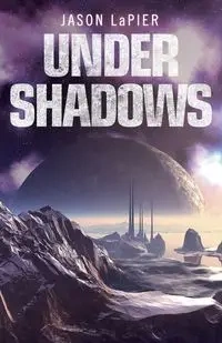 Under Shadows - Jason LaPier