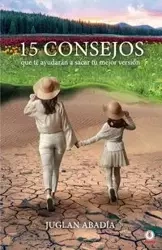 15 consejos que te ayudarán a sacar tu mejor versión - Abadía Juglan