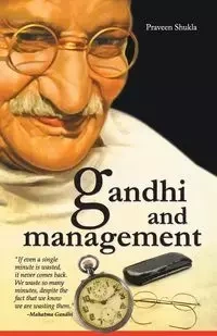 Gandhi And Management - Shukla Praveen