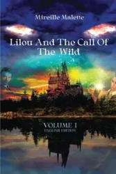 Lilou And the Call of The Wild - Mireille Malette