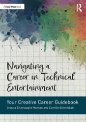 Navigating a Career in Technical Entertainment - Jessica Champagne Hansen