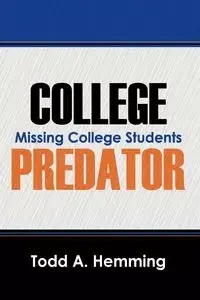College Predator - Todd A. Hemming