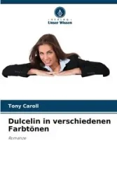 Dulcelin in verschiedenen Farbtönen - Caroll Tony